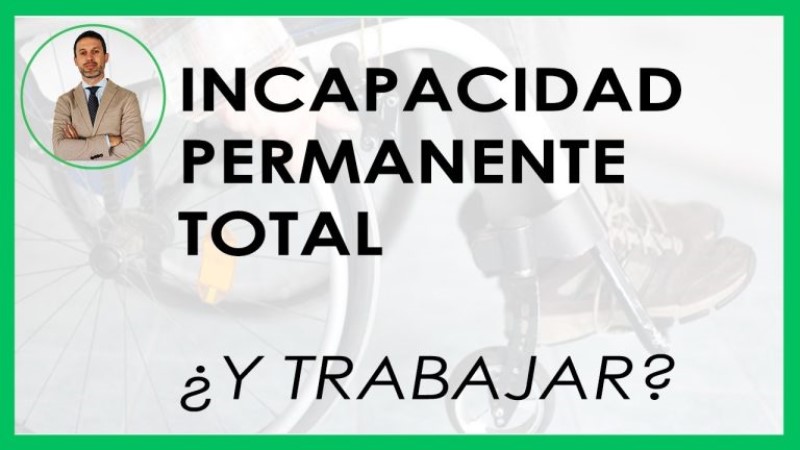 incapacidad-permanente-total-y-trabajo-a-jornada-completa