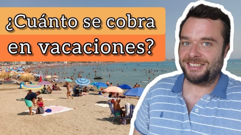 las-vacaciones-se-pagan-igual-que-el-sueldo-espana