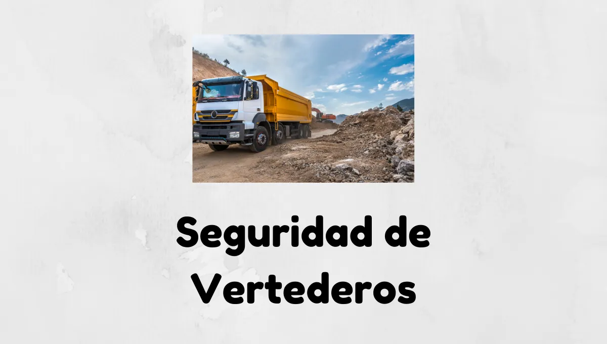 Seguridad de Vertederos y Rellenos Sanitarios